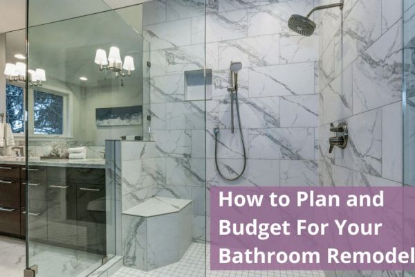 Planning and Budgeting for Your Bathroom Remodel