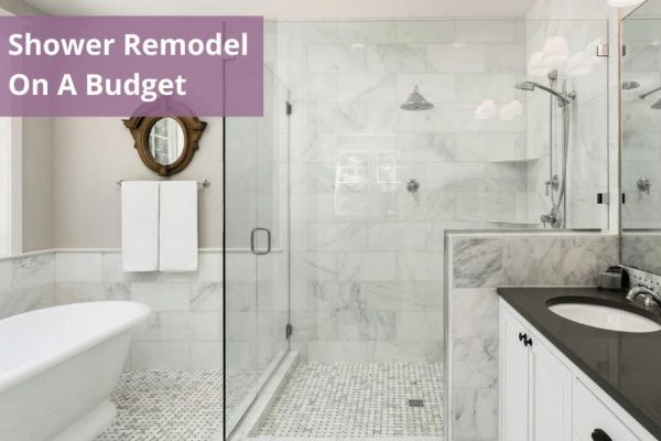 How to Shower Remodel on a Budget